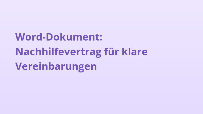 Word-Dokument: Nachhilfevertrag für klare Vereinbarungen