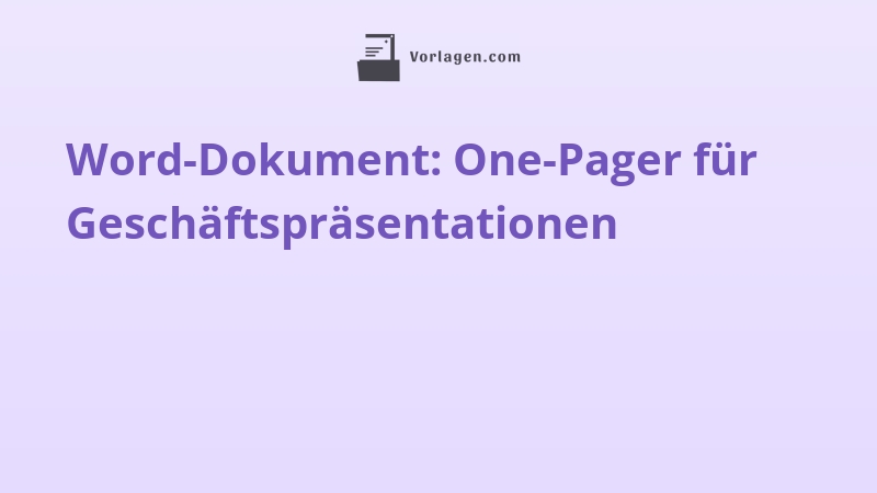 Word-Dokument: One-Pager für Geschäftspräsentationen