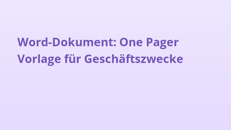 Word-Dokument: One Pager Vorlage für Geschäftszwecke