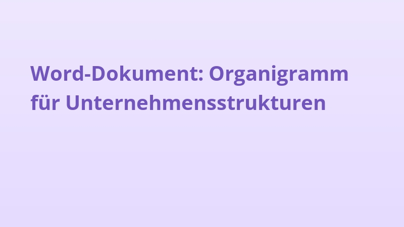 Word-Dokument: Organigramm für Unternehmensstrukturen