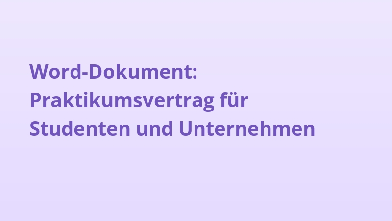 Word-Dokument: Praktikumsvertrag für Studenten und Unternehmen