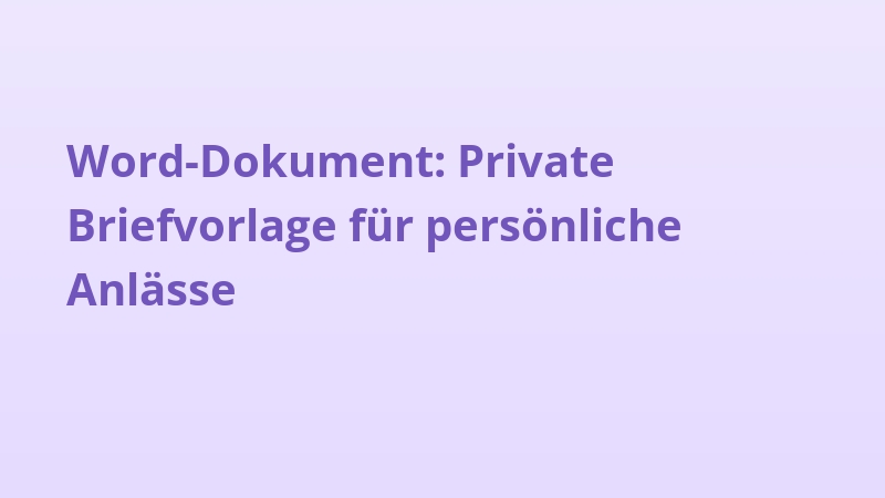 Word-Dokument: Private Briefvorlage für persönliche Anlässe