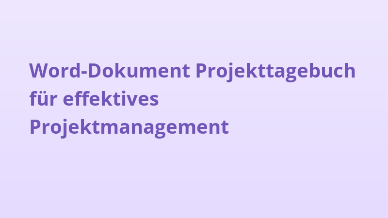Word-Dokument Projekttagebuch für effektives Projektmanagement