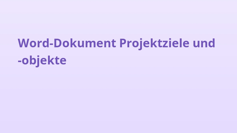 Word-Dokument Projektziele und -objekte