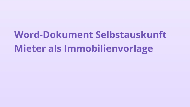 Word-Dokument Selbstauskunft Mieter als Immobilienvorlage