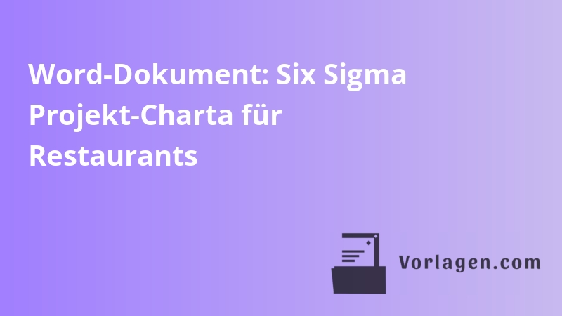 Word-Dokument: Six Sigma Projekt-Charta für Restaurants