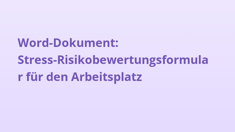 Word-Dokument: Stress-Risikobewertungsformular für den Arbeitsplatz