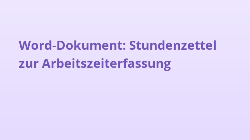 Word-Dokument: Stundenzettel zur Arbeitszeiterfassung