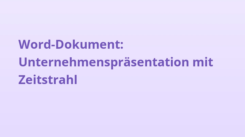 Word-Dokument: Unternehmenspräsentation mit Zeitstrahl
