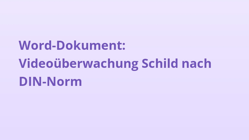 Word-Dokument: Videoüberwachung Schild nach DIN-Norm