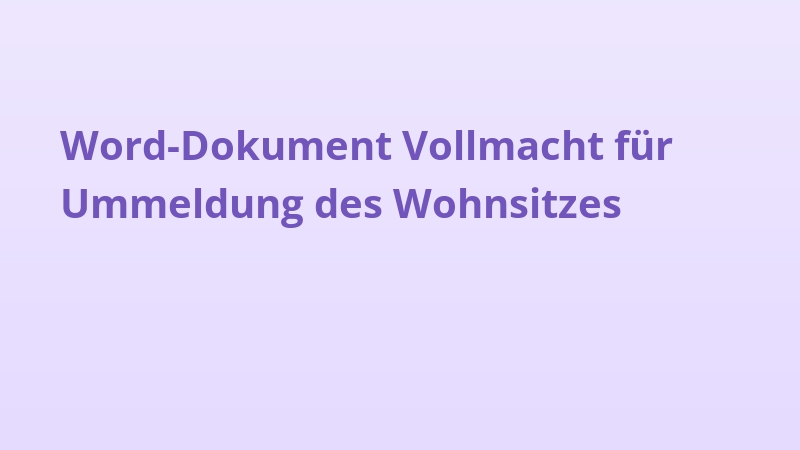 Word-Dokument Vollmacht für Ummeldung des Wohnsitzes