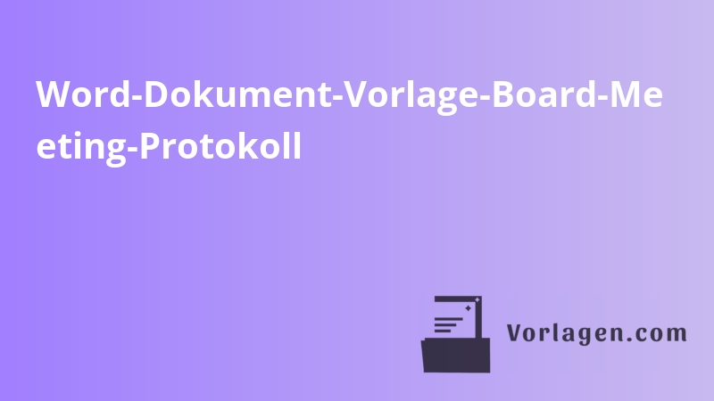 Word-Dokument-Vorlage-Board-Me eting-Protokoll