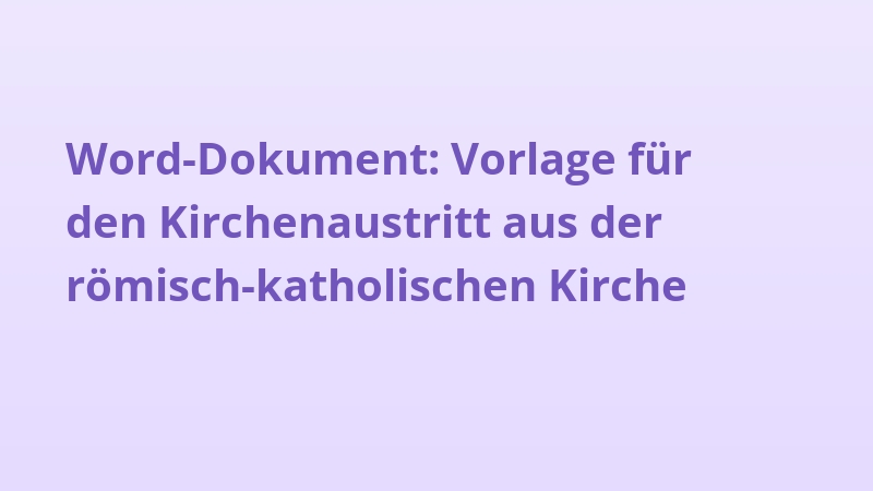 Word-Dokument: Vorlage für den Kirchenaustritt aus der römisch-katholischen Kirche