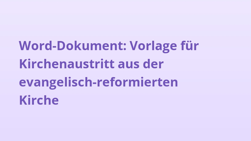 Word-Dokument: Vorlage für Kirchenaustritt aus der evangelisch-reformierten Kirche