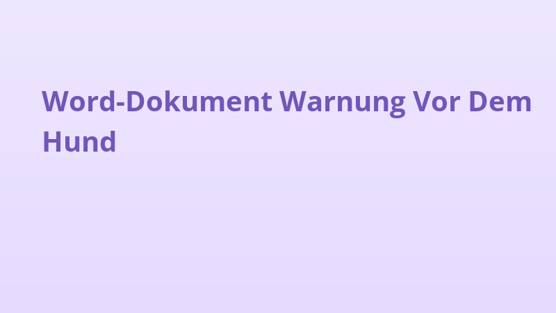 Word-Dokument Warnung Vor Dem Hund