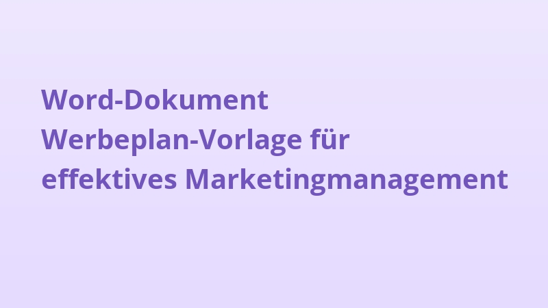 Word-Dokument Werbeplan-Vorlage für effektives Marketingmanagement