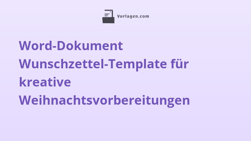 Word-Dokument Wunschzettel-Template für kreative Weihnachtsvorbereitungen