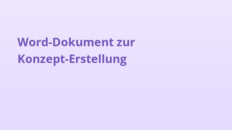 Word-Dokument zur Konzept-Erstellung