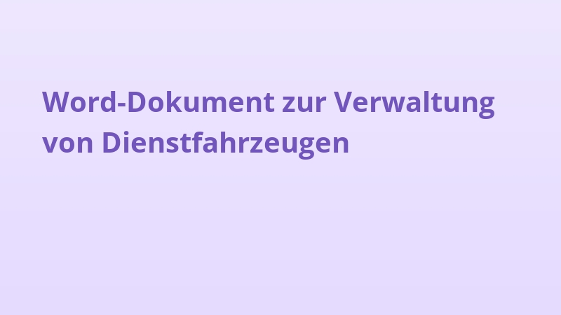 Word-Dokument zur Verwaltung von Dienstfahrzeugen