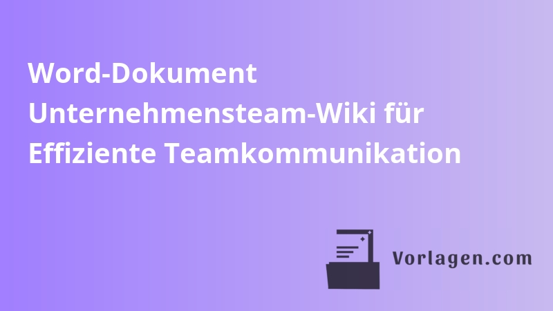 Word-Dokument Unternehmensteam-Wiki für Effiziente Teamkommunikation