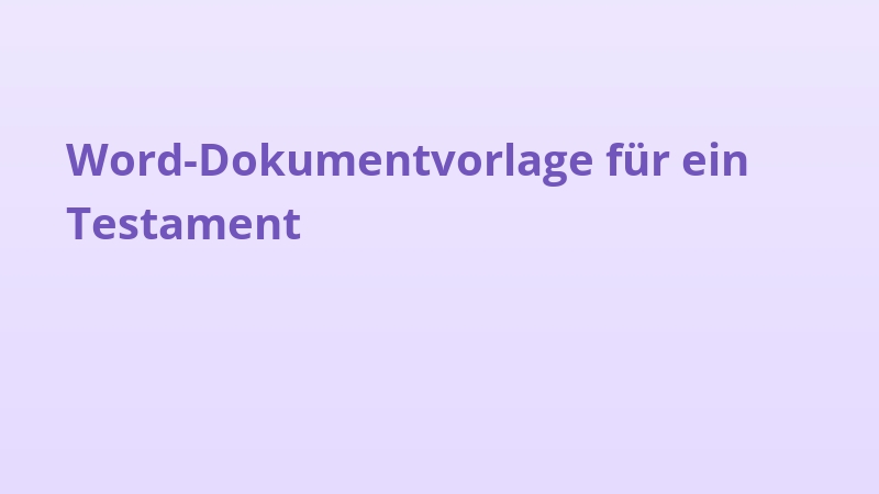 Word-Dokumentvorlage für ein Testament