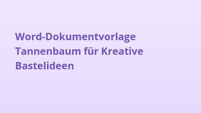 Word-Dokumentvorlage Tannenbaum für Kreative Bastelideen