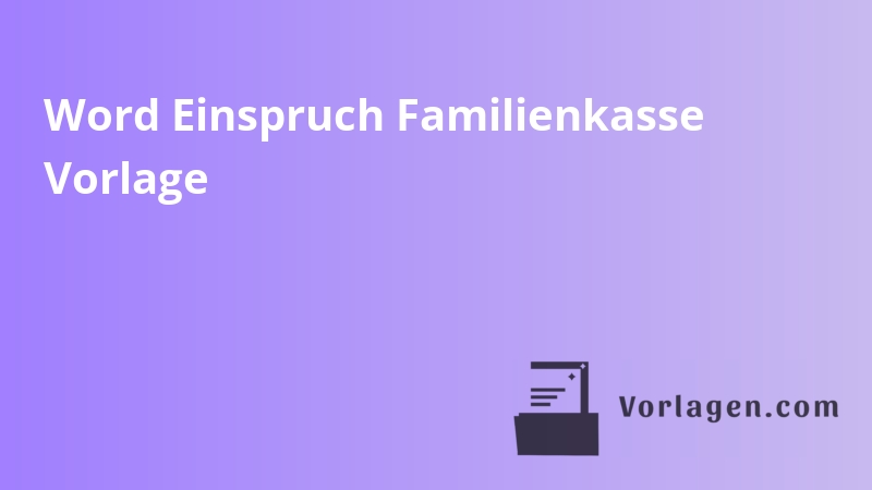 Word Einspruch Familienkasse Vorlage