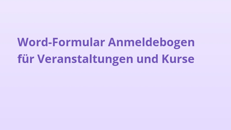 Word-Formular Anmeldebogen für Veranstaltungen und Kurse