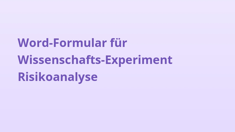 Word-Formular für Wissenschafts-Experiment Risikoanalyse