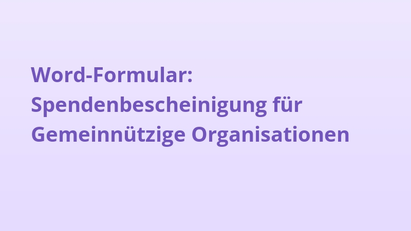 Word-Formular: Spendenbescheinigung für Gemeinnützige Organisationen