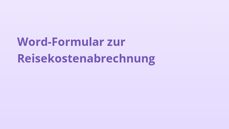 Word-Formular zur Reisekostenabrechnung