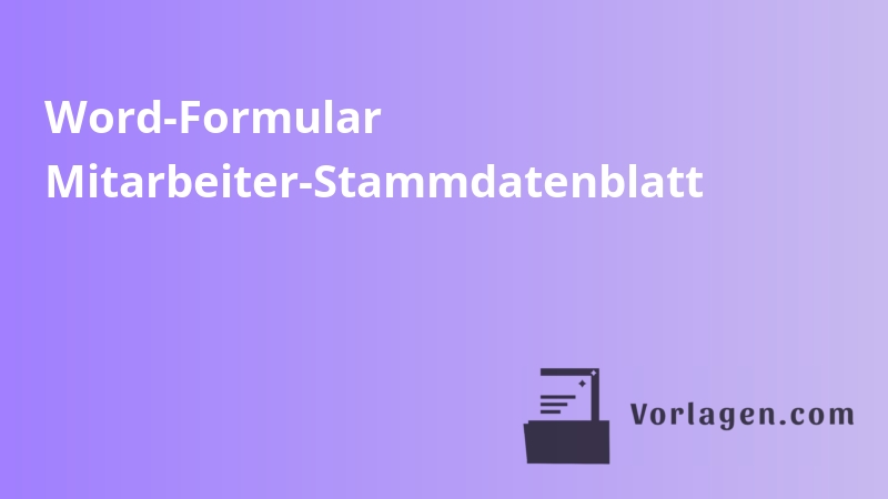Word-Formular Mitarbeiter-Stammdatenblatt