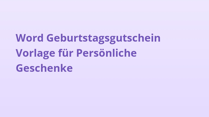 Word Geburtstagsgutschein Vorlage für Persönliche Geschenke