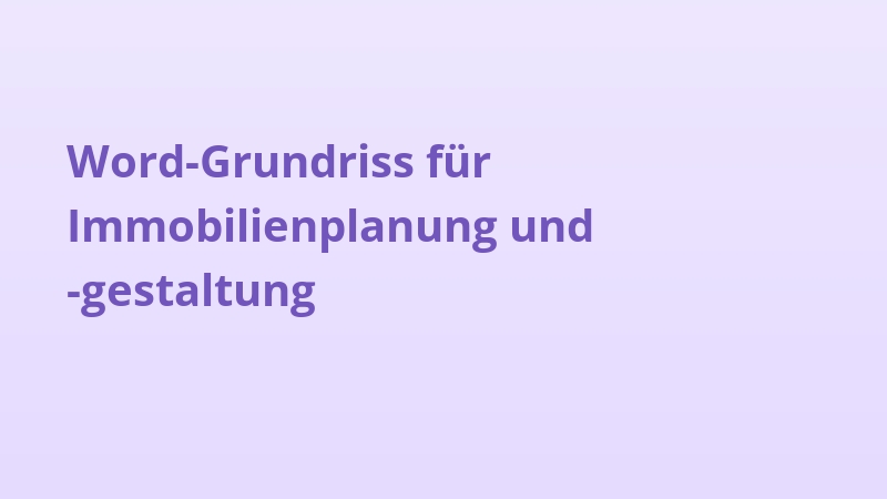 Word-Grundriss für Immobilienplanung und -gestaltung