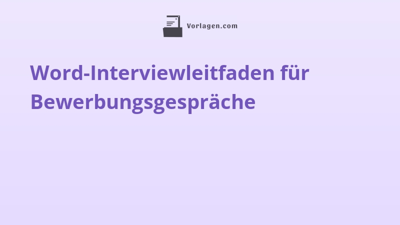 Word-Interviewleitfaden für Bewerbungsgespräche