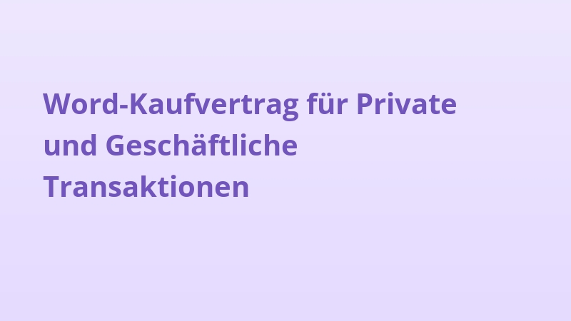 Word-Kaufvertrag für Private und Geschäftliche Transaktionen