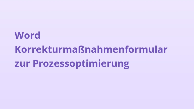 Word Korrekturmaßnahmenformular zur Prozessoptimierung
