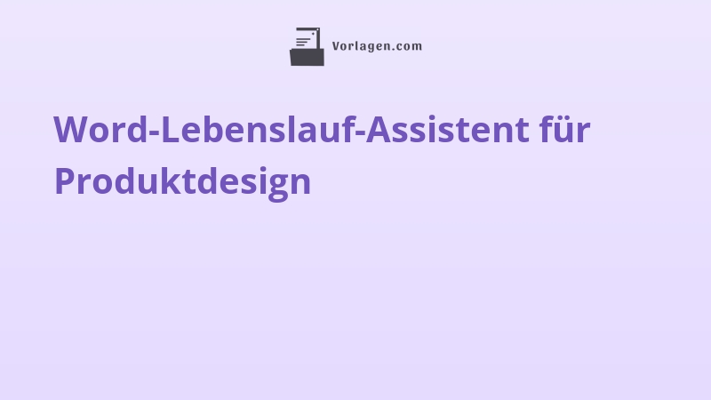 Word-Lebenslauf-Assistent für Produktdesign