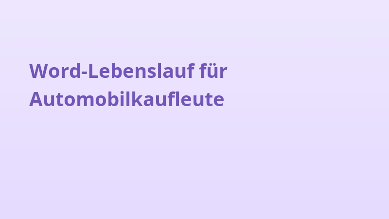 Word-Lebenslauf für Automobilkaufleute