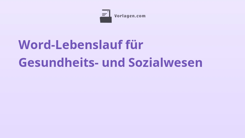 Word-Lebenslauf für Gesundheits- und Sozialwesen