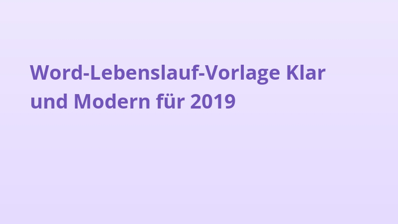 Word-Lebenslauf-Vorlage Klar und Modern für 2019