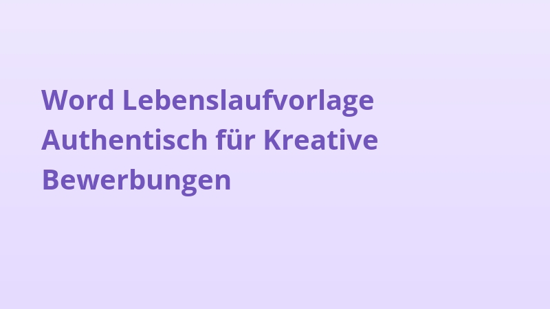 Word Lebenslaufvorlage Authentisch für Kreative Bewerbungen