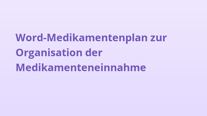 Word-Medikamentenplan zur Organisation der Medikamenteneinnahme