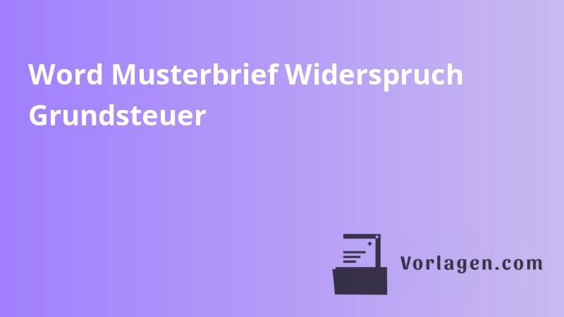 Word Musterbrief Widerspruch Grundsteuer