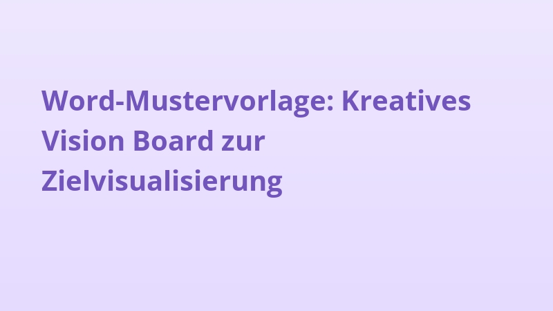 Word-Mustervorlage: Kreatives Vision Board zur Zielvisualisierung