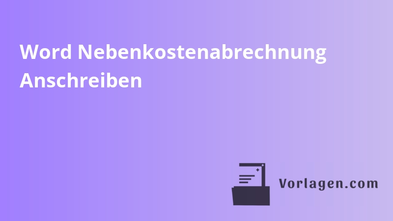 Word Nebenkostenabrechnung Anschreiben