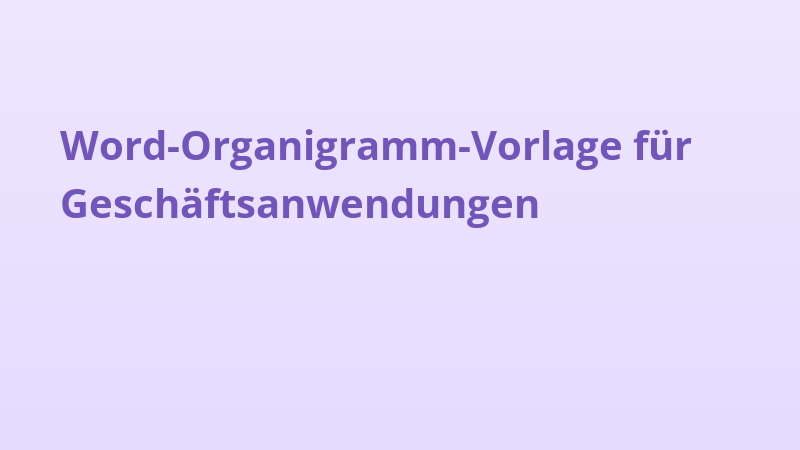Word-Organigramm-Vorlage für Geschäftsanwendungen