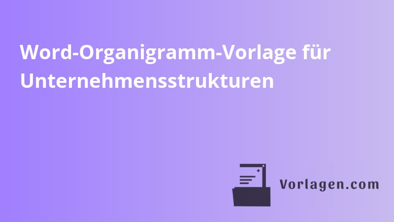 Word-Organigramm-Vorlage für Unternehmensstrukturen