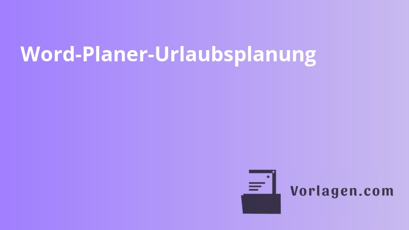 Word-Planer-Urlaubsplanung