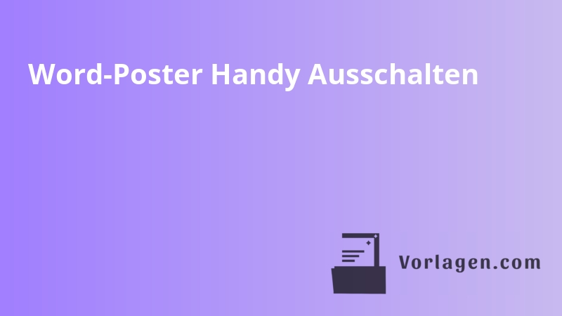 Word-Poster Handy Ausschalten